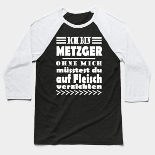 Metzger Fleisch Schlachten Fleisch Spruch Baseball T-Shirt